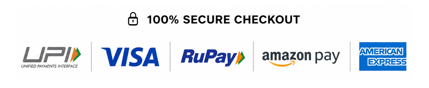100% Secure Checkout - UPI, Visa, RuPay, Amazon Pay and American Express